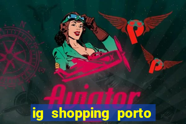 ig shopping porto velho cinema