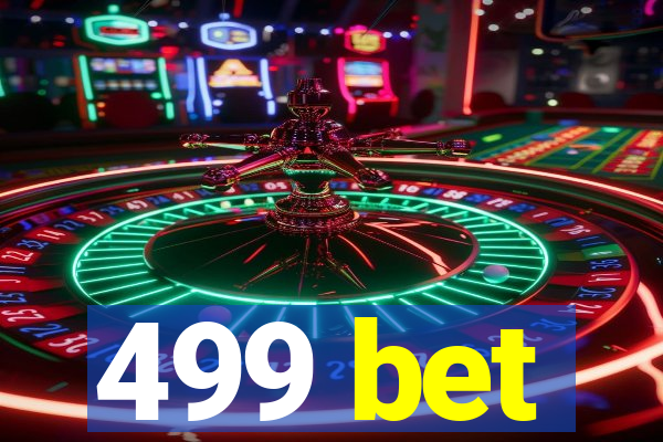 499 bet