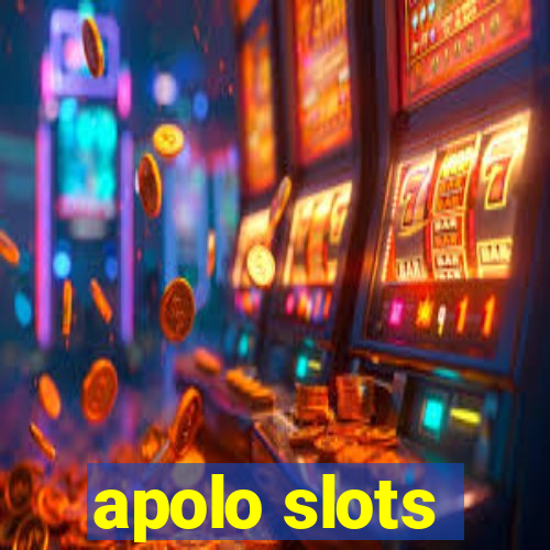 apolo slots