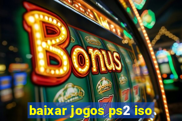 baixar jogos ps2 iso