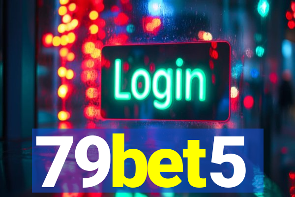 79bet5