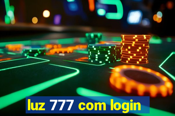 luz 777 com login