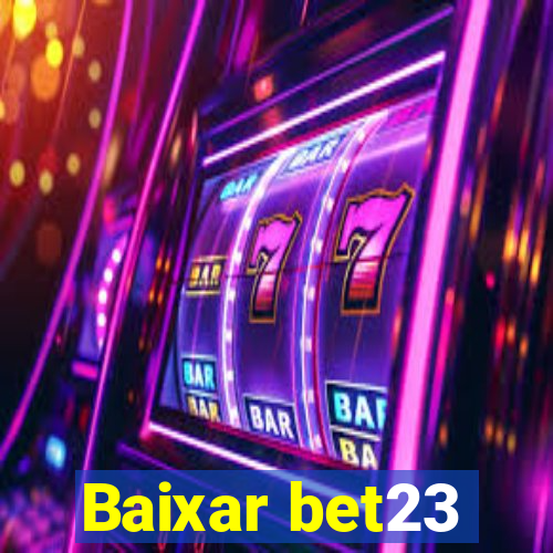 Baixar bet23