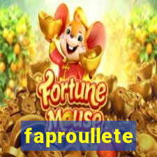 faproullete