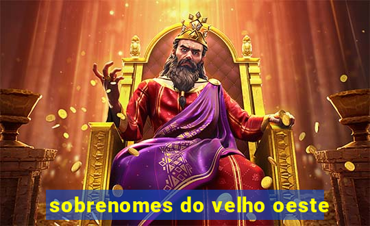 sobrenomes do velho oeste