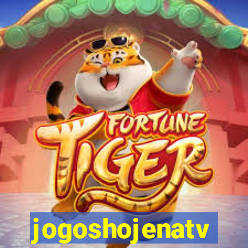 jogoshojenatv