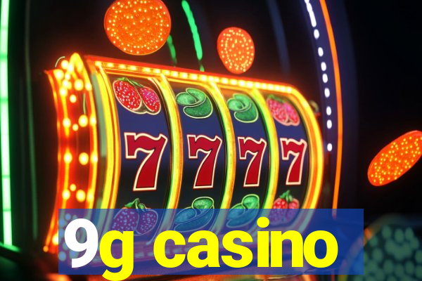 9g casino