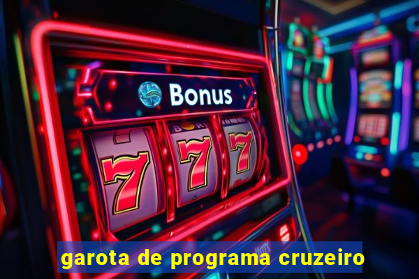 garota de programa cruzeiro