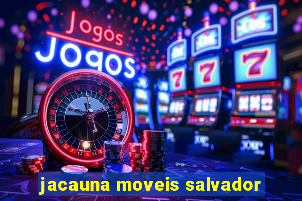 jacauna moveis salvador