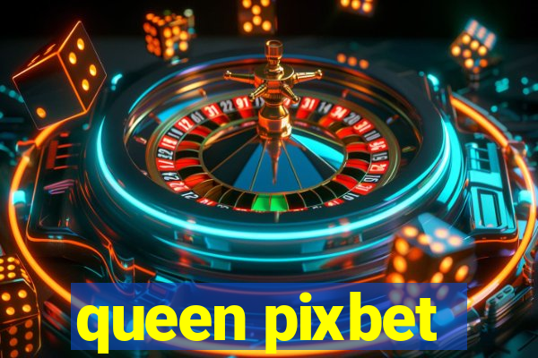 queen pixbet