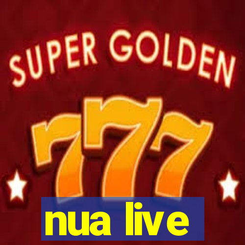 nua live