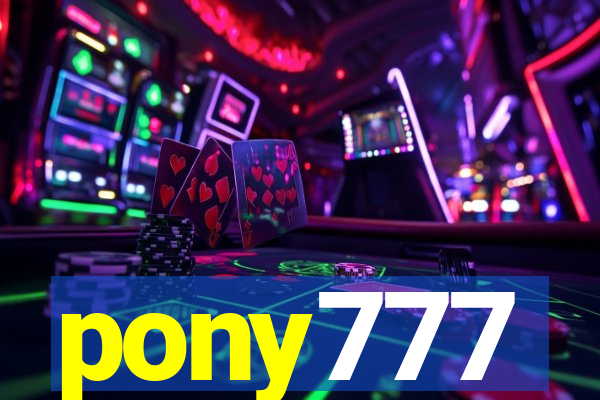 pony777