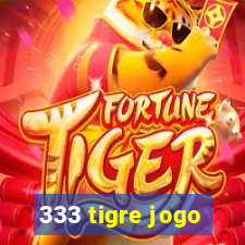 333 tigre jogo