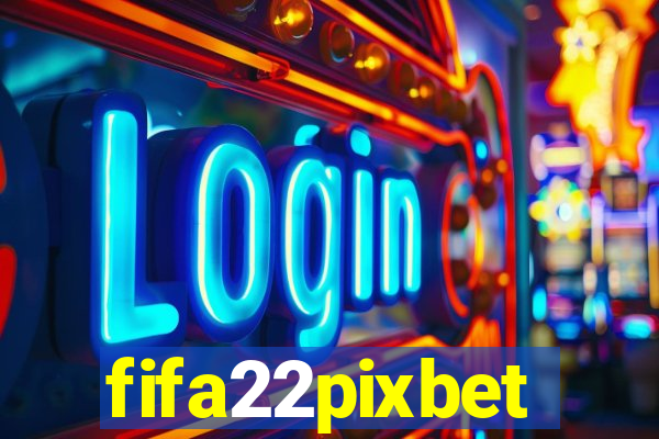 fifa22pixbet