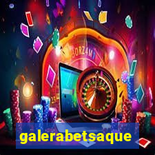 galerabetsaque