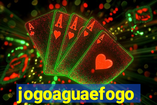 jogoaguaefogo