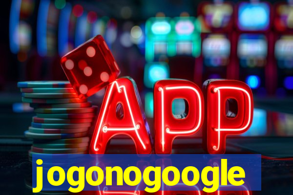 jogonogoogle