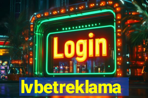 lvbetreklama