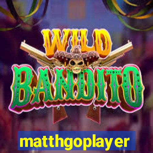 matthgoplayer