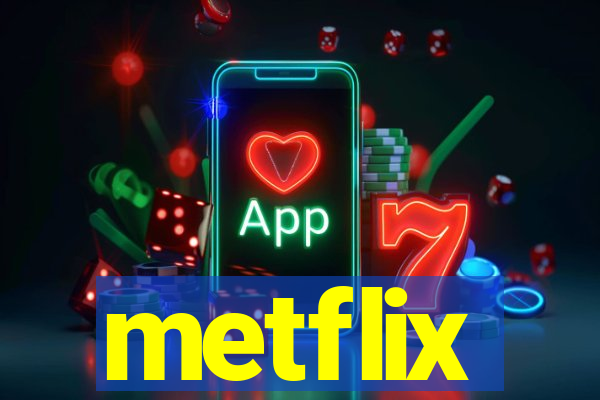 metflix