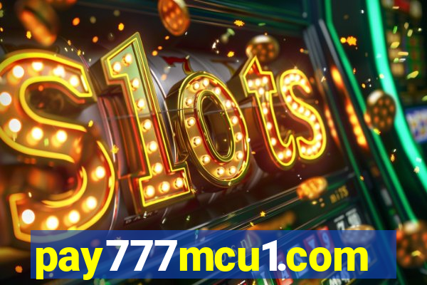 pay777mcu1.com