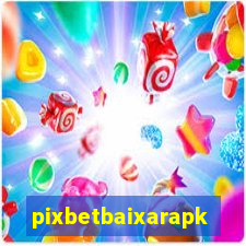 pixbetbaixarapk