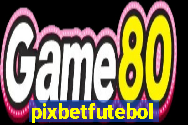 pixbetfutebol