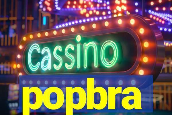 popbra