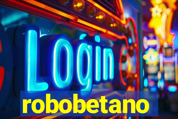 robobetano