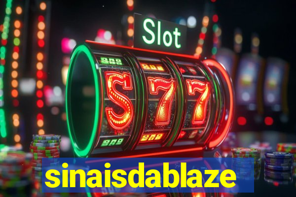 sinaisdablaze