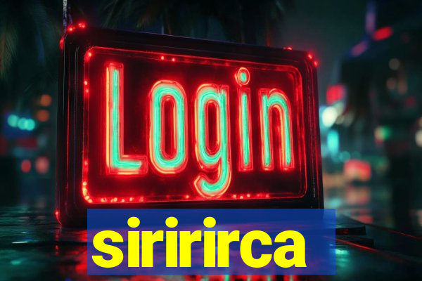 siririrca