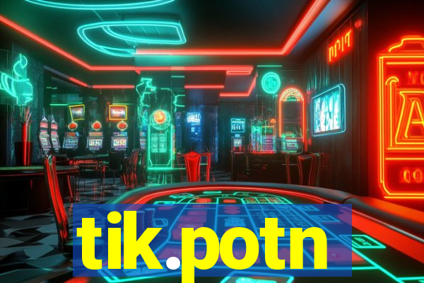 tik.potn