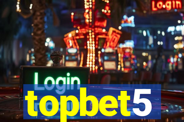 topbet5