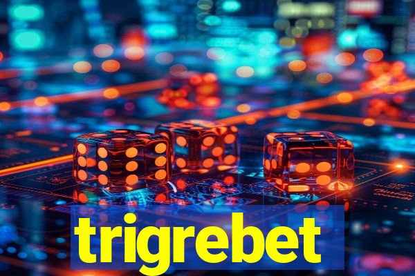 trigrebet