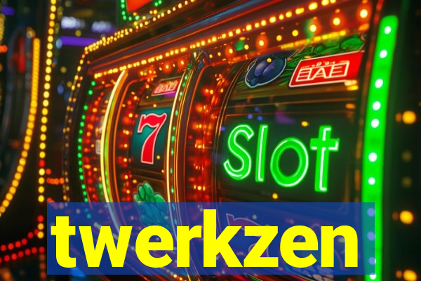 twerkzen