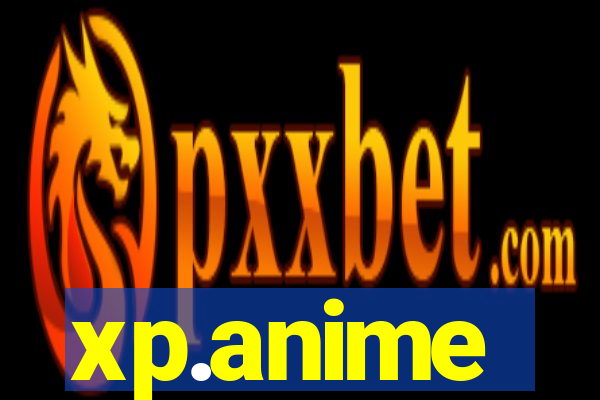 xp.anime